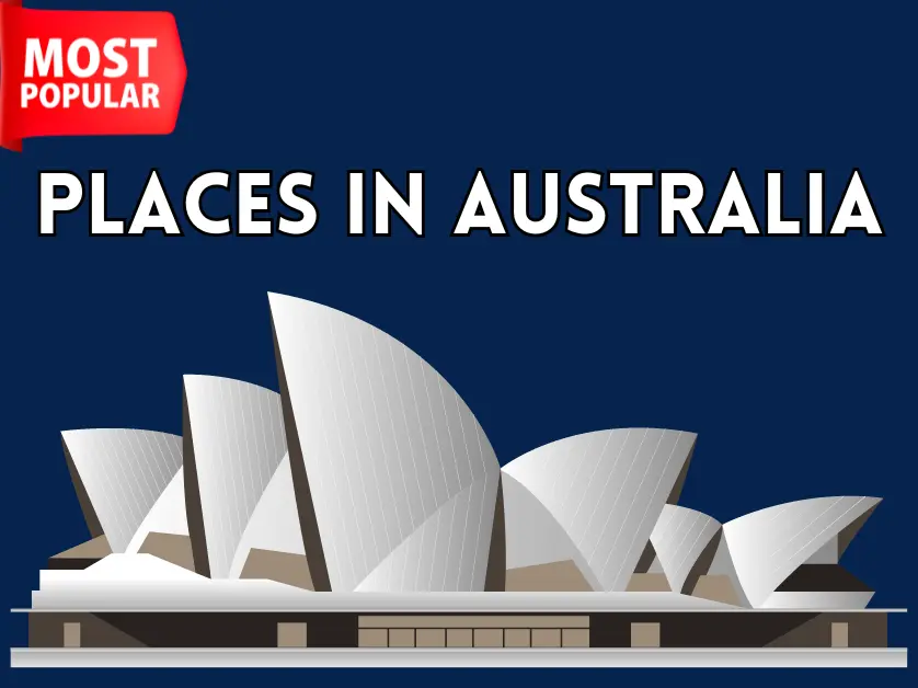 Top 15 Most Famous Places In Australia?